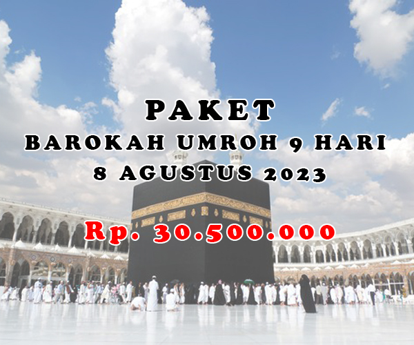 PAKET UMROH BAROKAH 9 HARI 08 AGUSTUS 2023